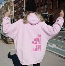 Load image into Gallery viewer, Sport Hoodie with &#39;Do What Makes You Happy&#39; Print
