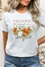 Load image into Gallery viewer, Fall For Jesus He Never Leaves Graphic Tee
