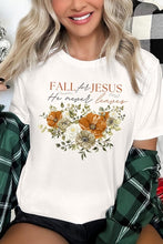 Load image into Gallery viewer, Fall For Jesus He Never Leaves Graphic Tee
