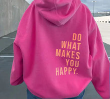 Load image into Gallery viewer, Sport Hoodie with &#39;Do What Makes You Happy&#39; Print
