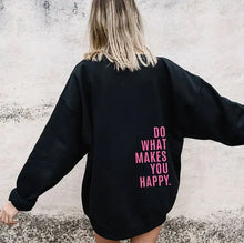 Load image into Gallery viewer, Sport Hoodie with &#39;Do What Makes You Happy&#39; Print
