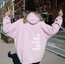 Load image into Gallery viewer, Sport Hoodie with &#39;Do What Makes You Happy&#39; Print
